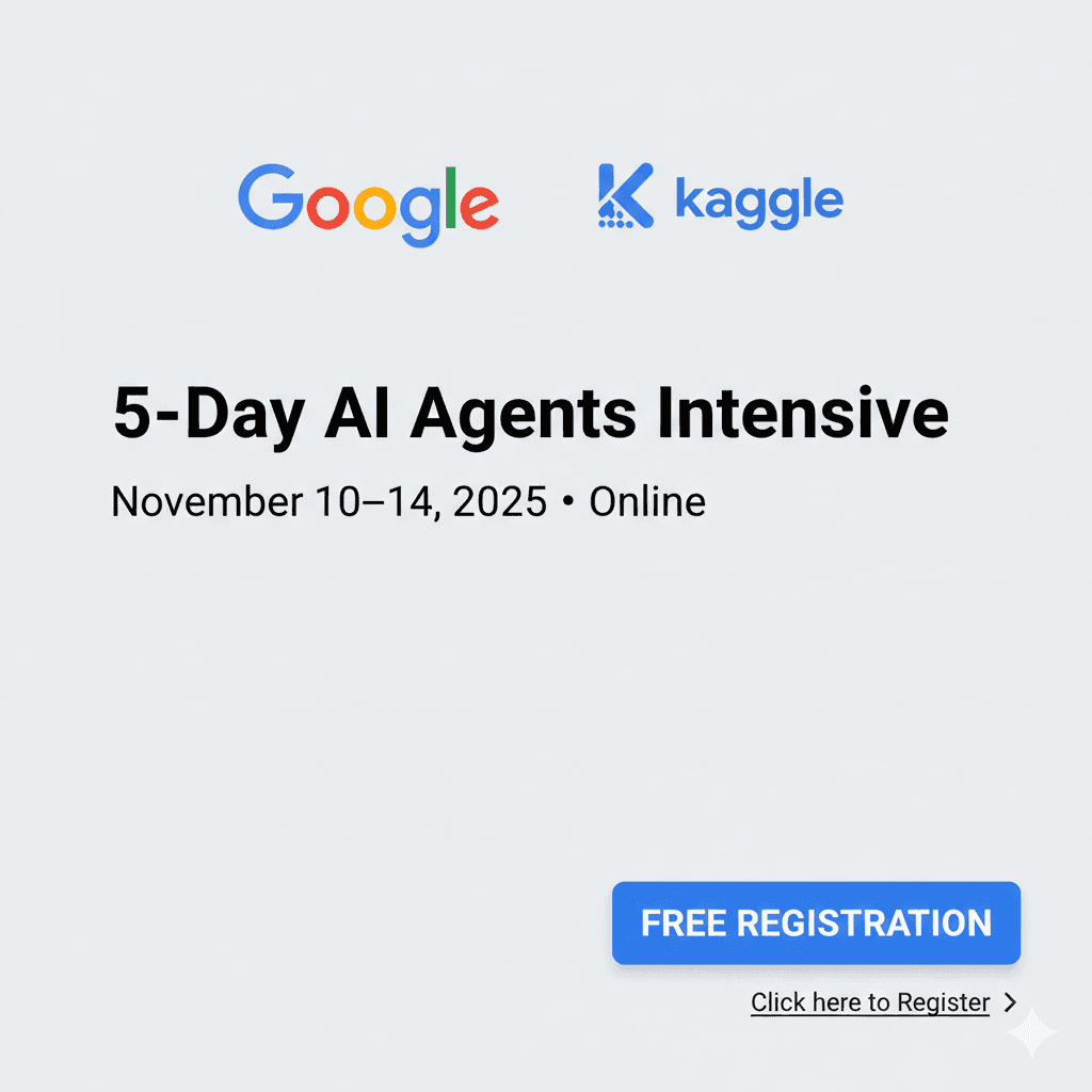 5-Day AI Agents Intensive by Google & Kaggle
